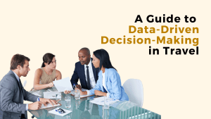 Read more about the article How to make data-driven decision using travel analytics?