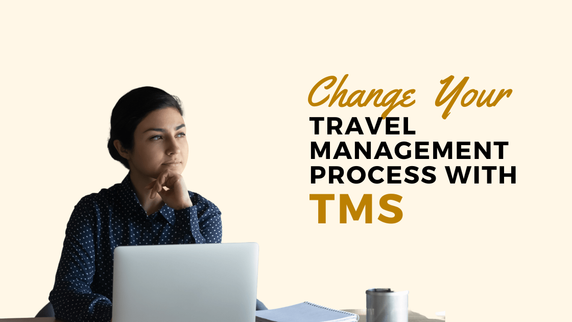 You are currently viewing Travel Management System: Why your Company needs it in 2023?