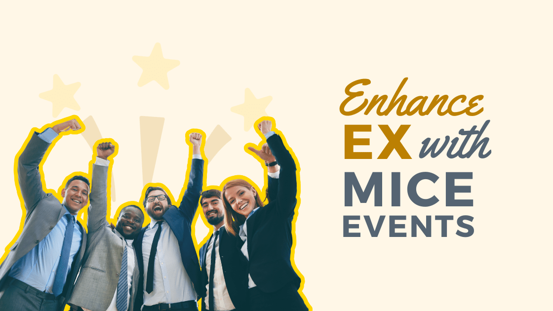 You are currently viewing How to Enhance Employee Experience (EX) with MICE Events?